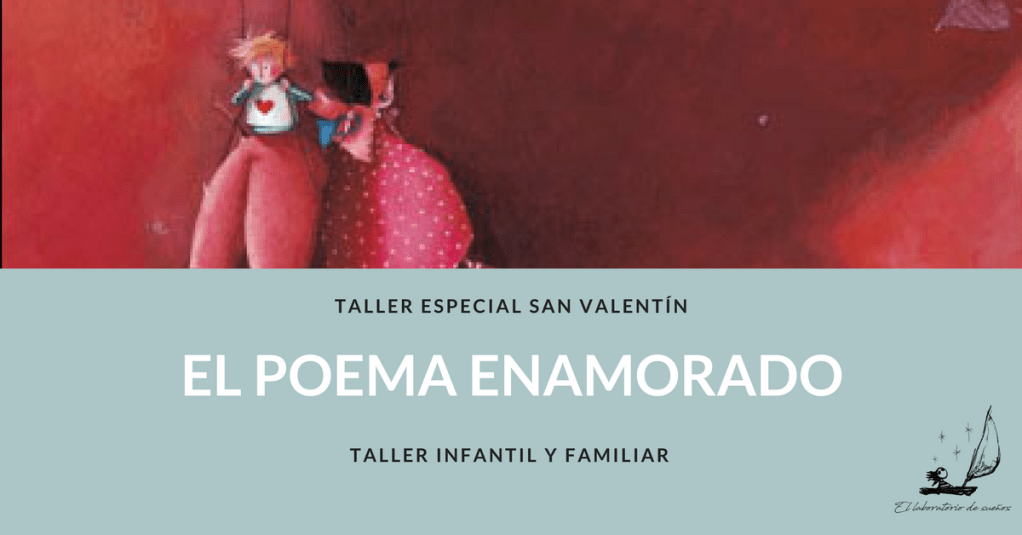 Especial San Valentín: Taller Infantil «El Poema&nbsp;Enamorado»