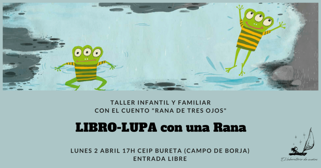 Taller Infantil y Familiar: LIBRO-LUPA CON UNA RANA (entrada libre)