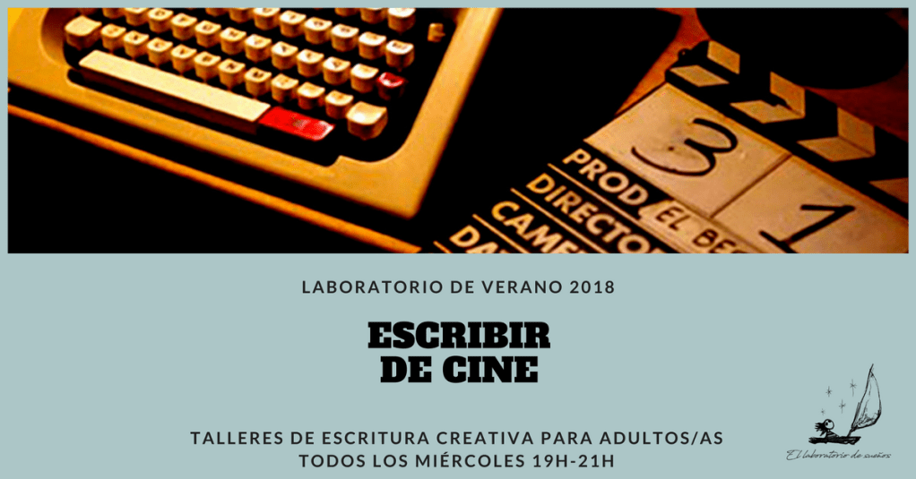 Laboratorio de Verano 2018 para adultos/as: «Escribir de Cine»